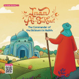 The Sunan Scholars Series Imam Al-Bukhari The Commander of the Believers in Hadith 