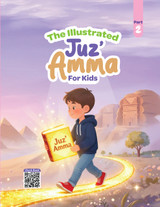 The Illustrated Juz' Amma for kids Part 2