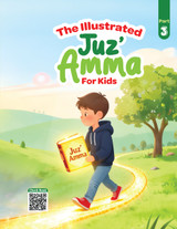 The Illustrated Juz' Amma for kids Part 3