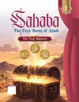 Sahaba: The First Heroes of Islam part 1