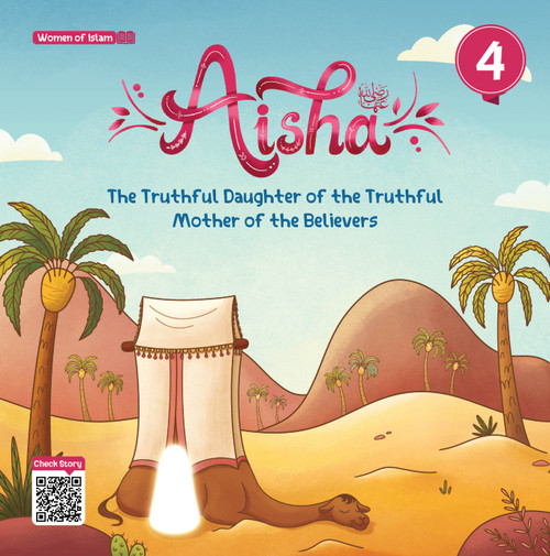 Noble Women's Stories Aisha The Mother of the Believers The Truthful Daughter of the Truthful Man