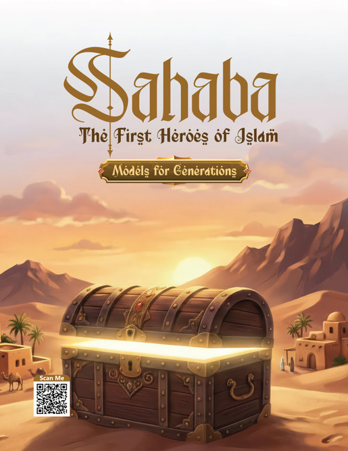 Sahaba: The First Heroes of Islam