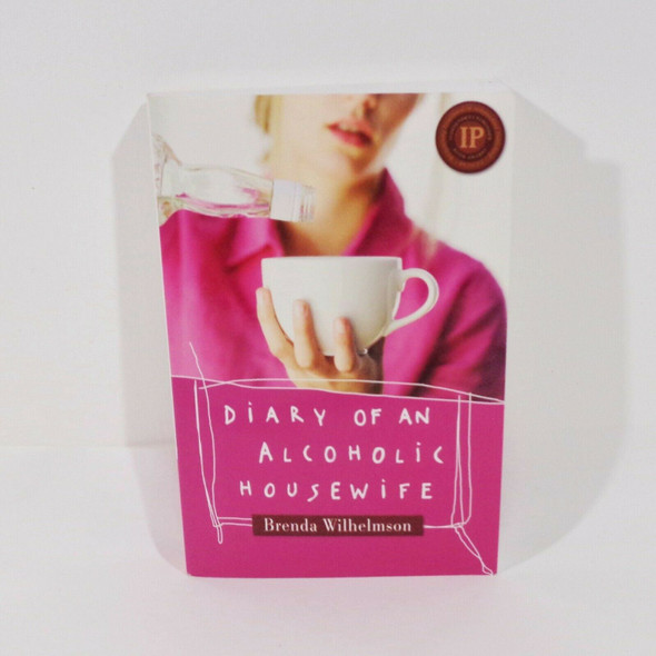 Diary of an Alcoholic Housewife by Brenda Wilhelmson Softcover Book