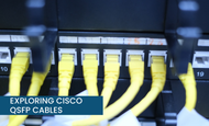 Exploring Cisco QSFP Cables: AOC10M & 4SFP10G-CU1M