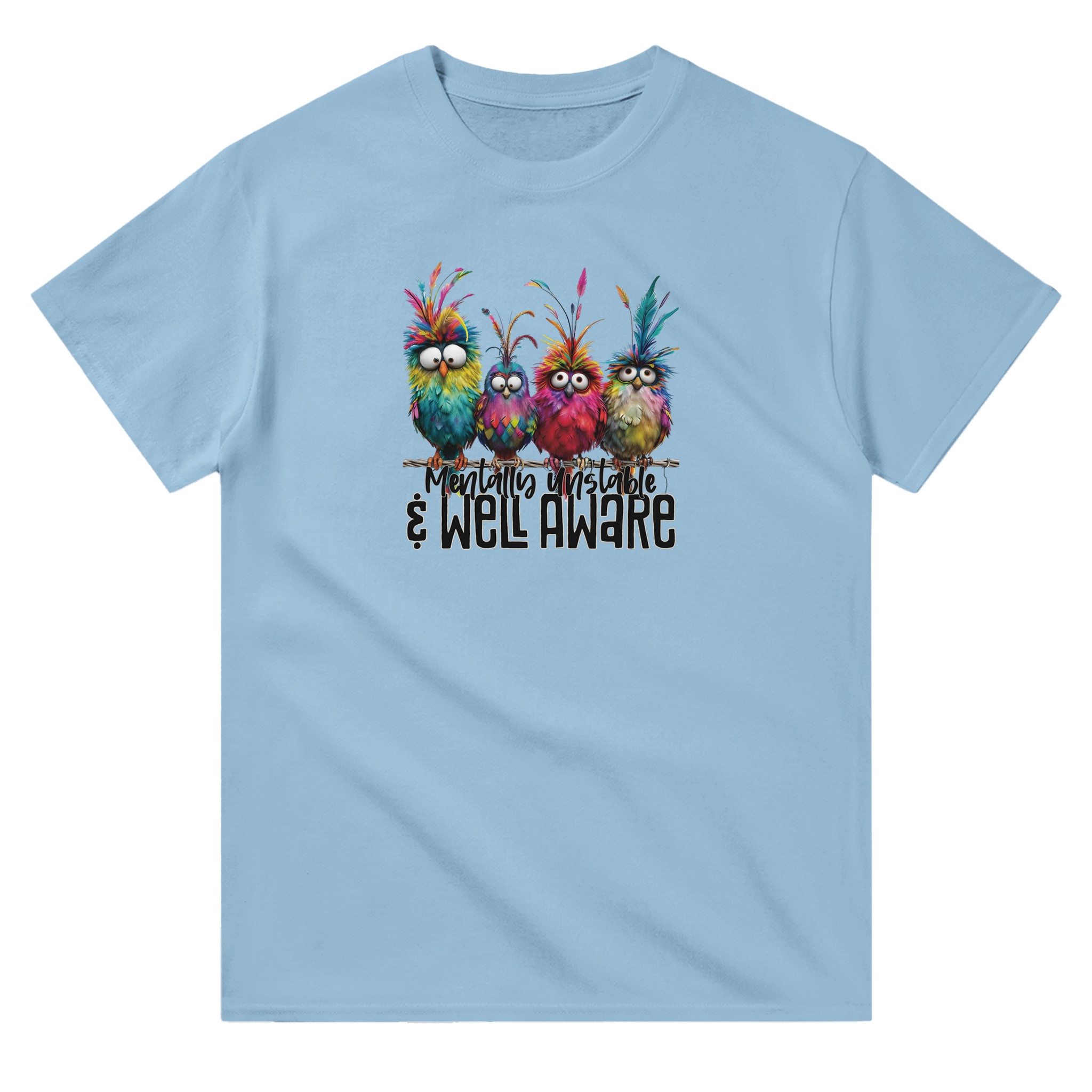 Mentally Stable and Well Aware T-shirt - Picture 19 of 94