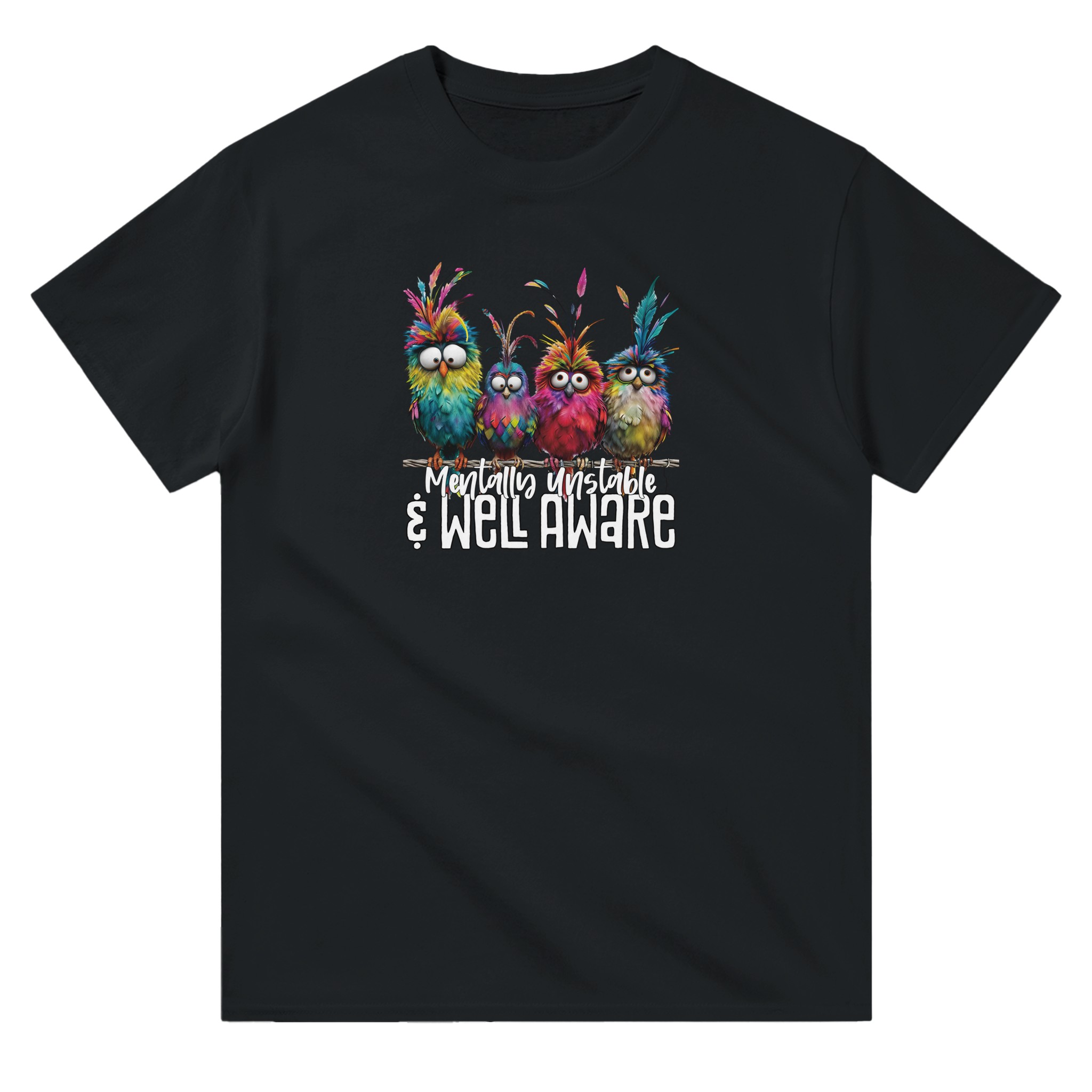 Mentally Stable and Well Aware T-shirt - Picture 89 of 94