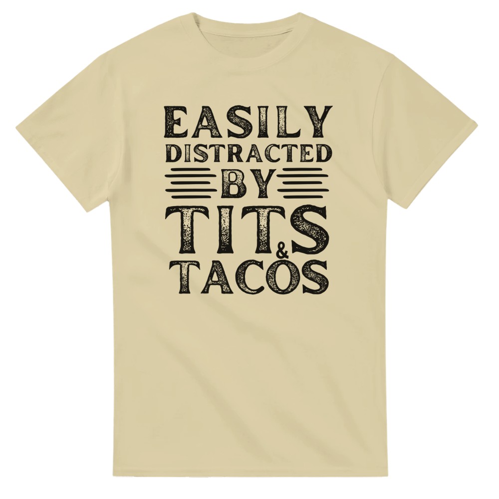 Easily Distracted by Tits and Tacos T-Shirt - Picture 11 of 76