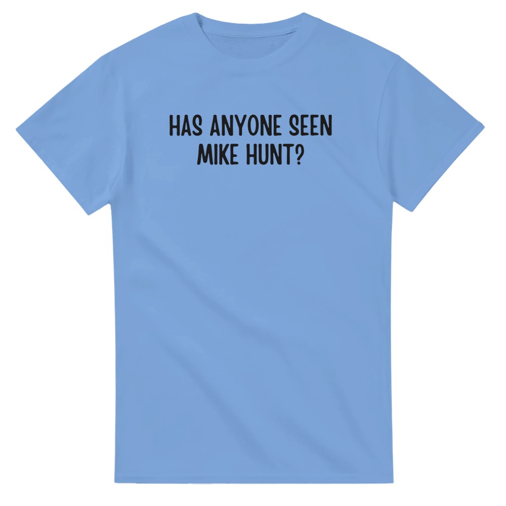 ¿Alguien ha visto a Mike Hunt? Camiseta - Imagen 66 de 76