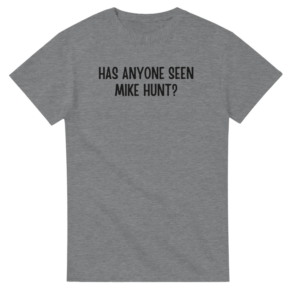 ¿Alguien ha visto a Mike Hunt? Camiseta - Imagen 20 de 76
