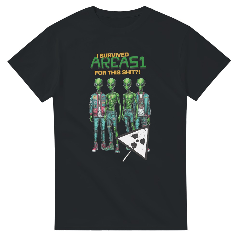 I Survived Area 51 For This? T-Shirt - Picture 69 of 75