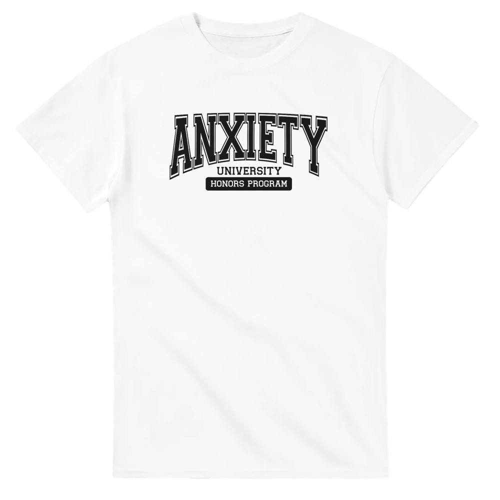 Anxiety University T-Shirt