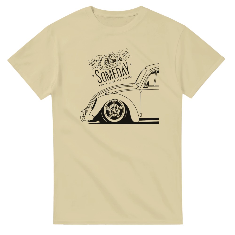 Someday is not a Day of Week T-Shirt - Picture 16 of 76