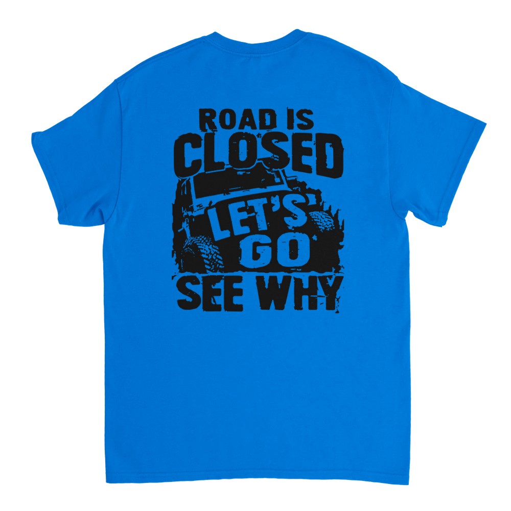 Road is Closed - Off Road Rod T-Shirt - Picture 47 of 77