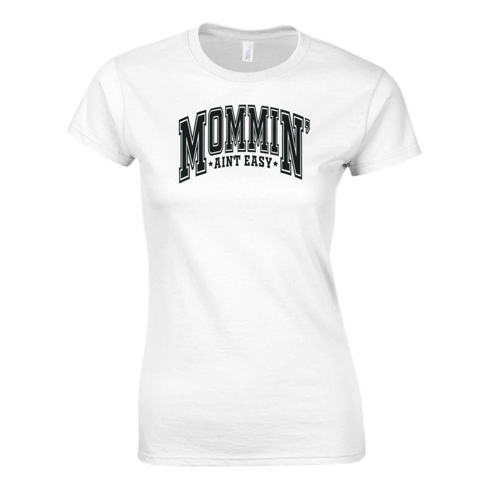 Camiseta para mujer Mommin' It Ain't Easy - Imagen 3 de 53