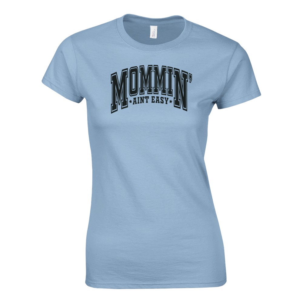 Camiseta para mujer Mommin' It Ain't Easy - Imagen 8 de 53