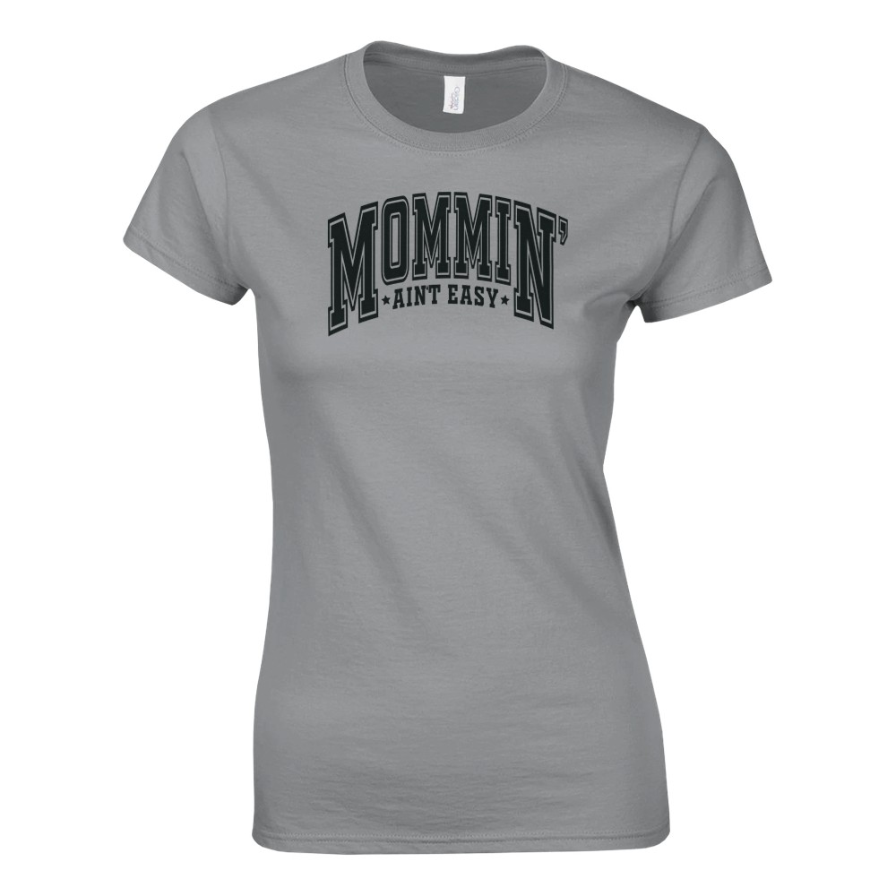 Camiseta para mujer Mommin' It Ain't Easy - Imagen 18 de 53