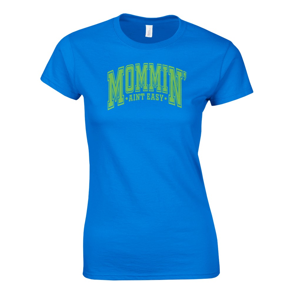 Camiseta para mujer Mommin' It Ain't Easy - Imagen 29 de 53