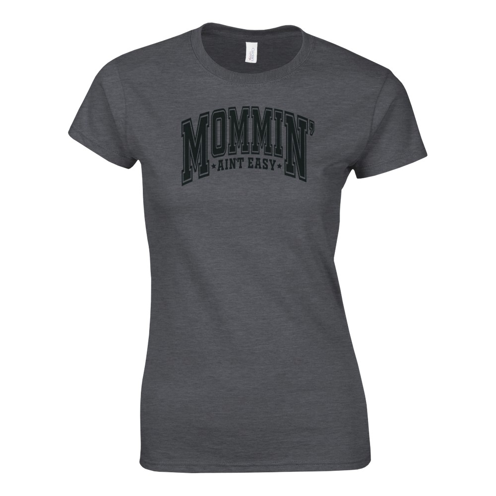Camiseta para mujer Mommin' It Ain't Easy - Imagen 33 de 53