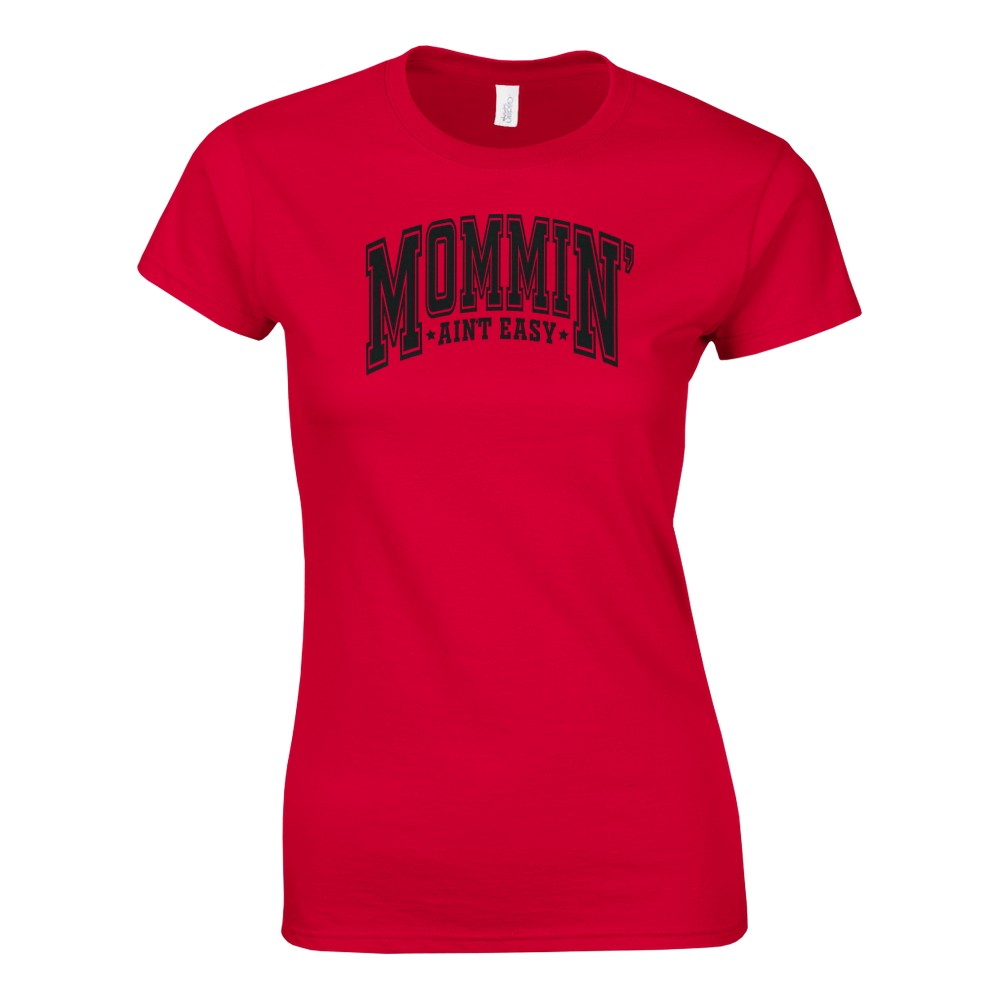Camiseta para mujer Mommin' It Ain't Easy - Imagen 38 de 53