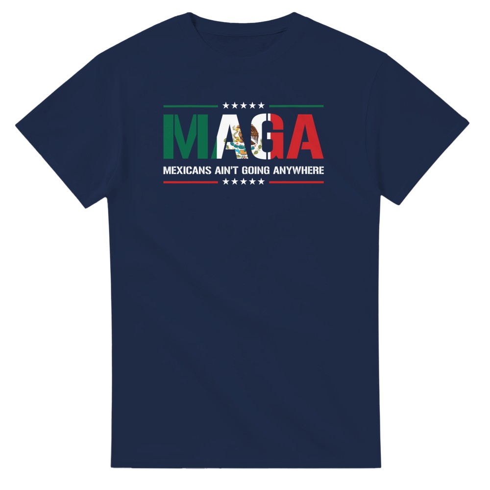 Camiseta MAGA Mexicans Aren't Going Anywhere - Imagen 46 de 60