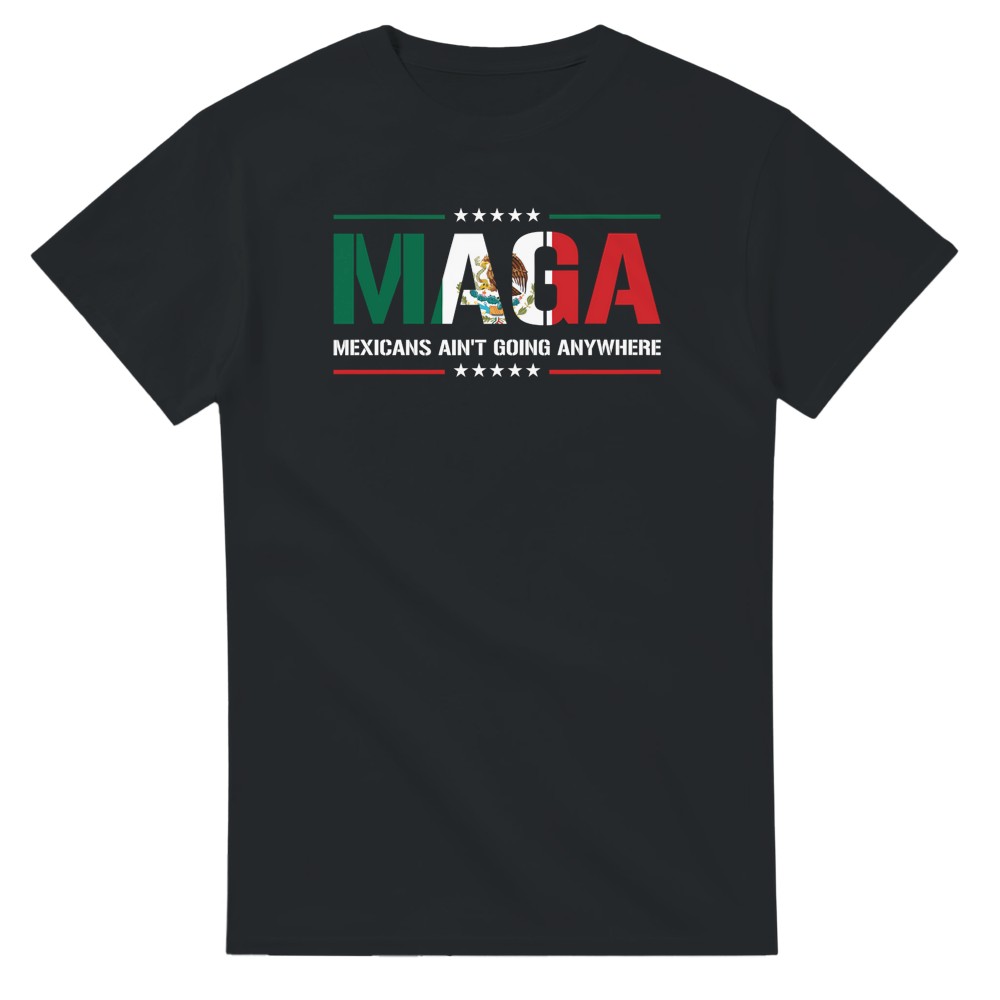 Camiseta MAGA Mexicans Aren't Going Anywhere - Imagen 56 de 60