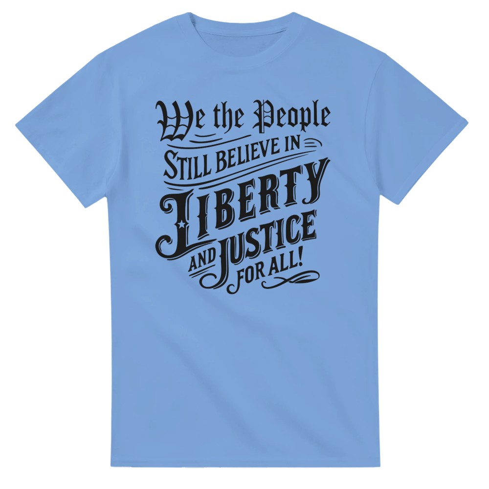 Camiseta We the People Still Believe in Liberty and Justice for All - Imagen 21 de 76