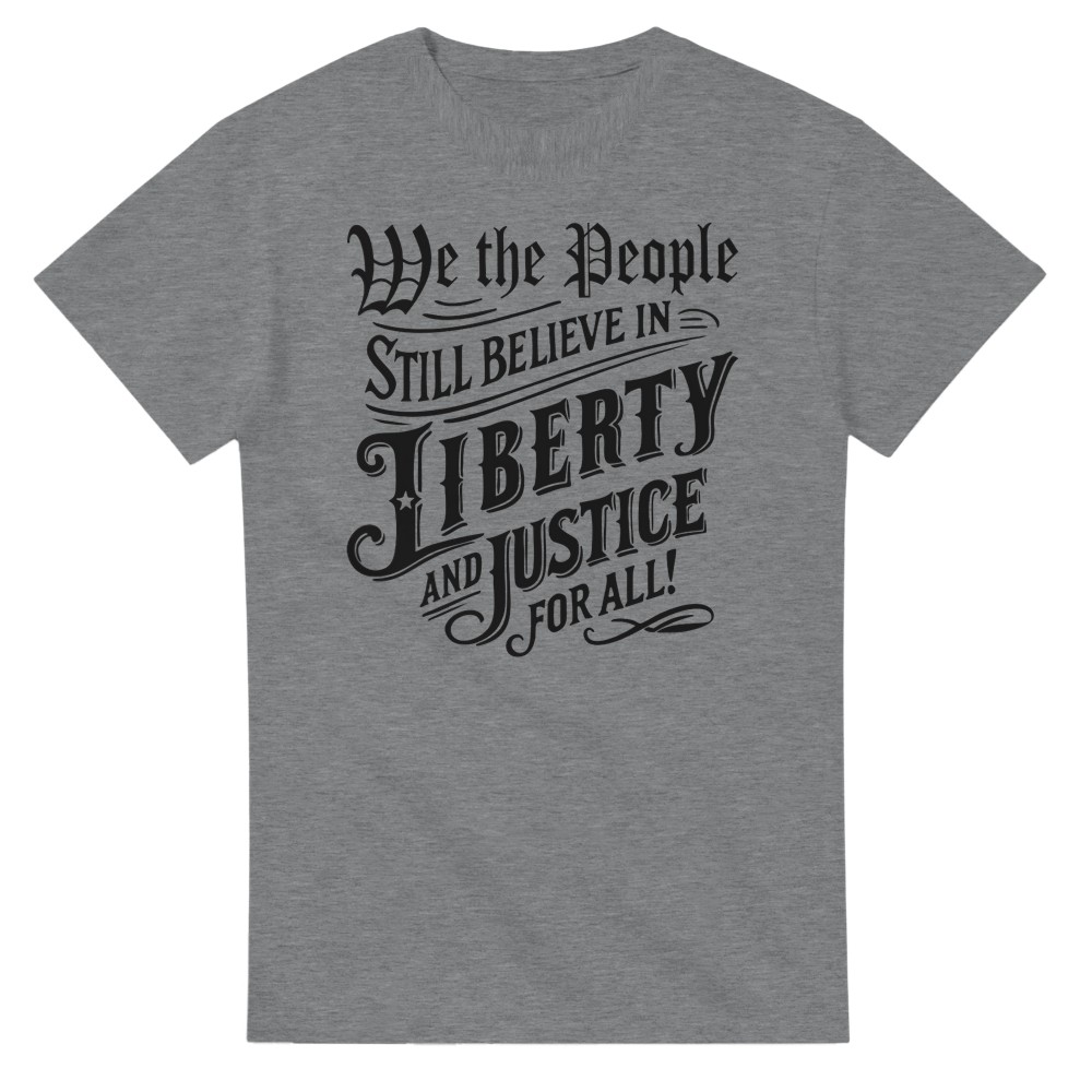 Camiseta We the People Still Believe in Liberty and Justice for All - Imagen 31 de 76