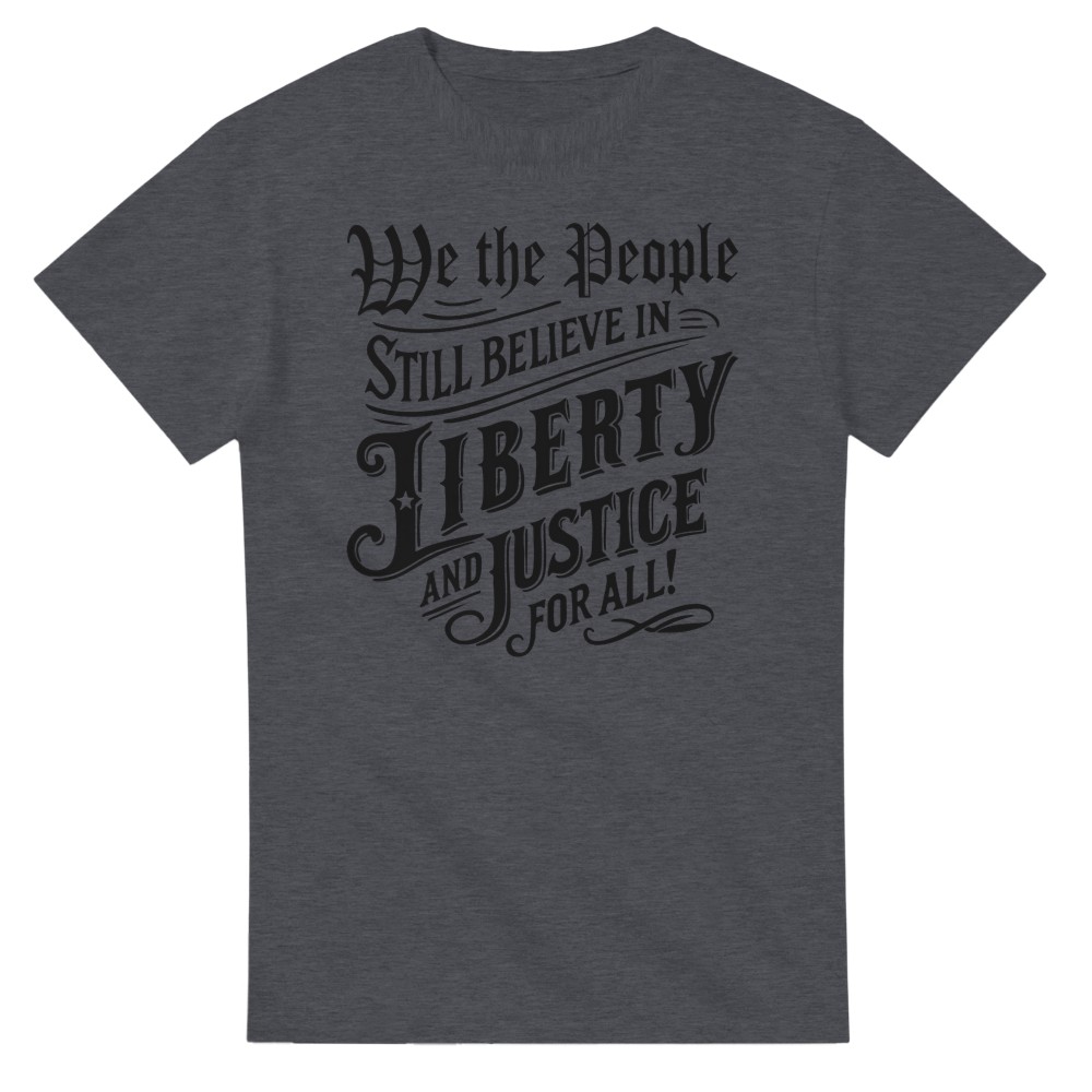Camiseta We the People Still Believe in Liberty and Justice for All - Imagen 51 de 76
