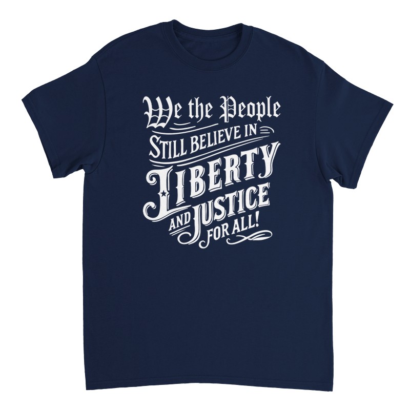 Camiseta We the People Still Believe in Liberty and Justice for All - Imagen 62 de 76