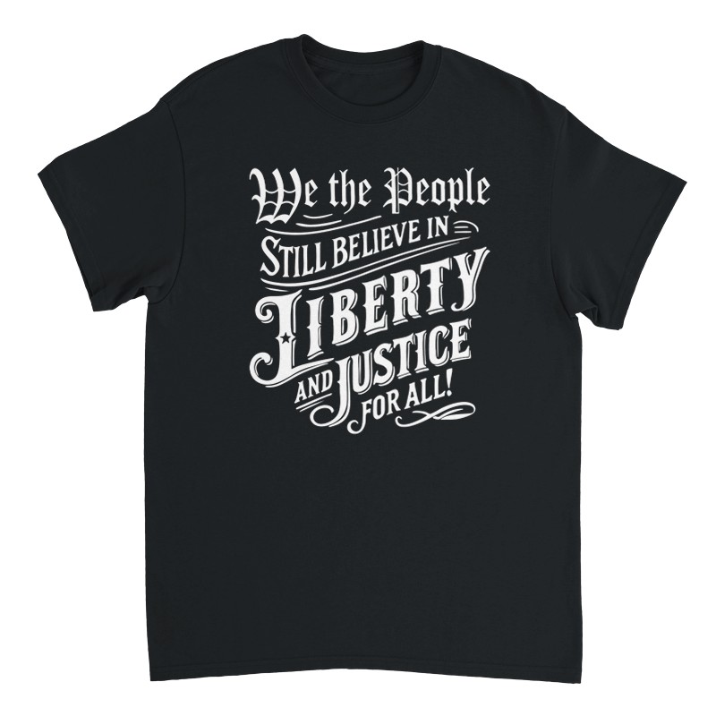 Camiseta We the People Still Believe in Liberty and Justice for All - Imagen 72 de 76