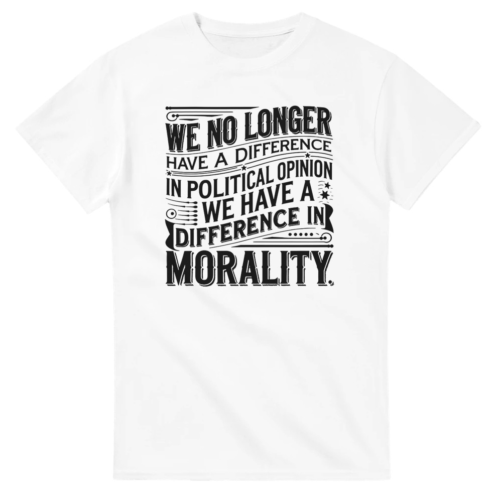We No Longer Have a Difference of Political Opinion T-Shirt - Picture 8 of 76