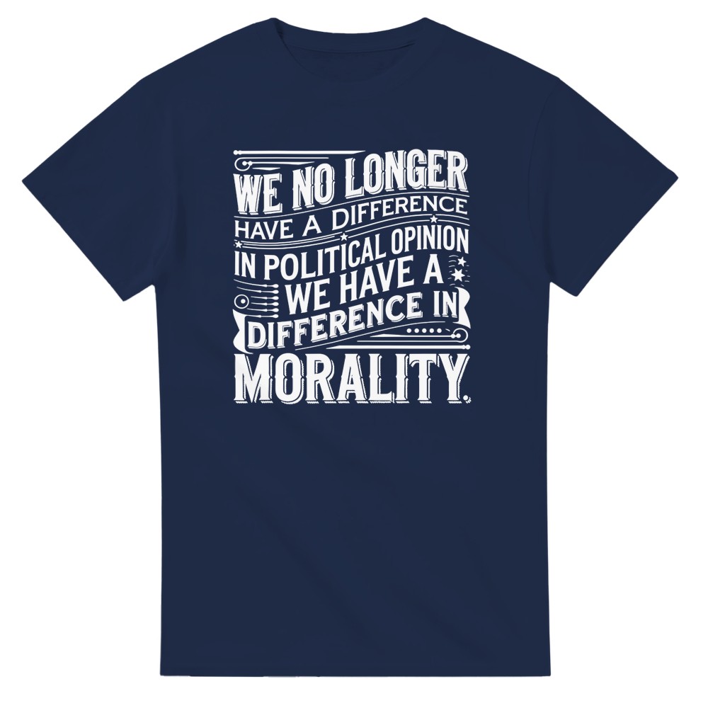 We No Longer Have a Difference of Political Opinion T-Shirt - Picture 67 of 76