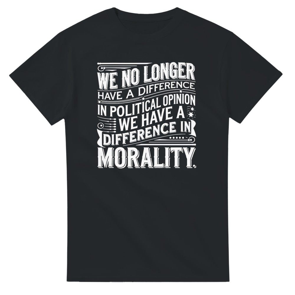 We No Longer Have a Difference of Political Opinion T-Shirt - Picture 76 of 76