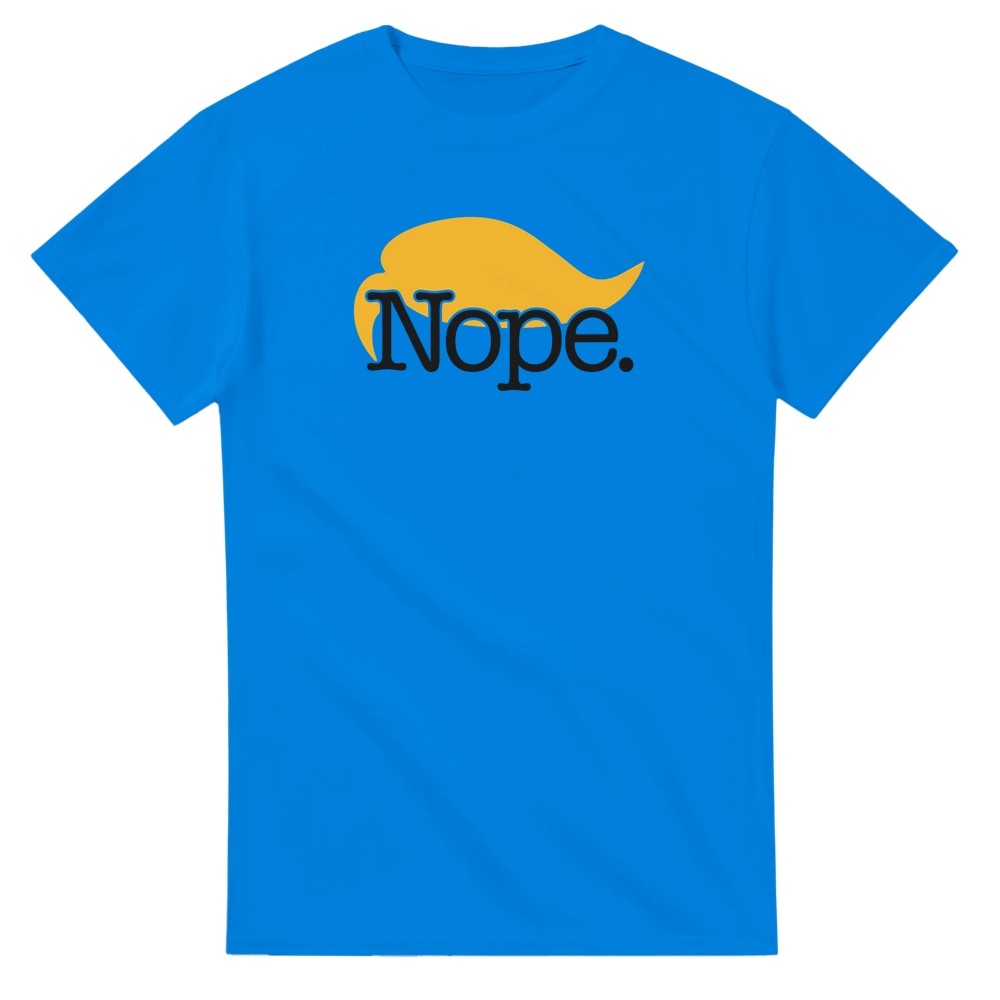 Nope. Trump T-Shirt - Picture 42 of 76