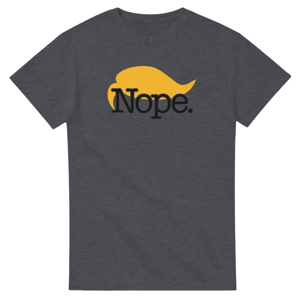 Nope. Trump T-Shirt - Picture 52 of 76