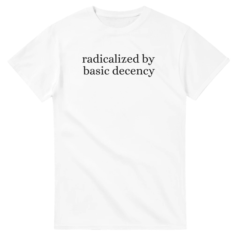 Maglietta Radicalized By Basic Decency - Foto 4 di 76