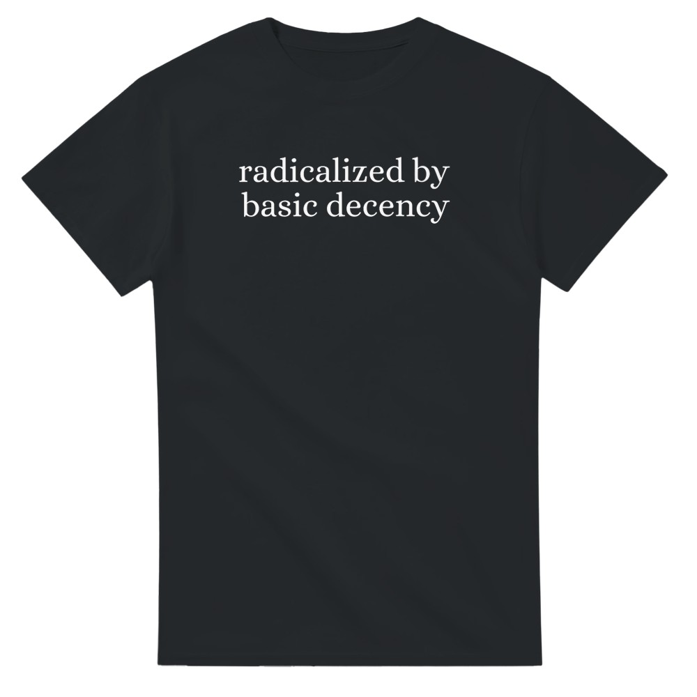 Maglietta Radicalized By Basic Decency - Foto 72 di 76