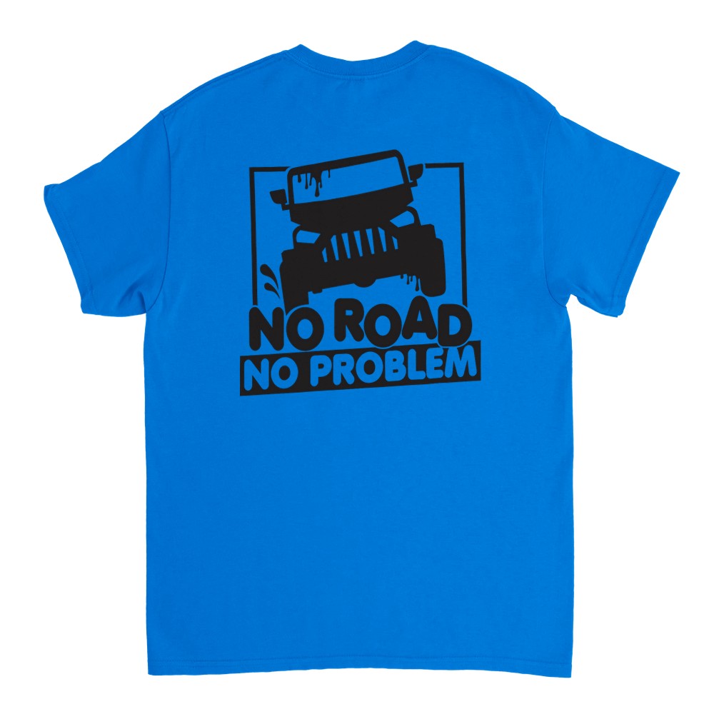 No Road No Problem T-Shirt - Picture 43 of 77