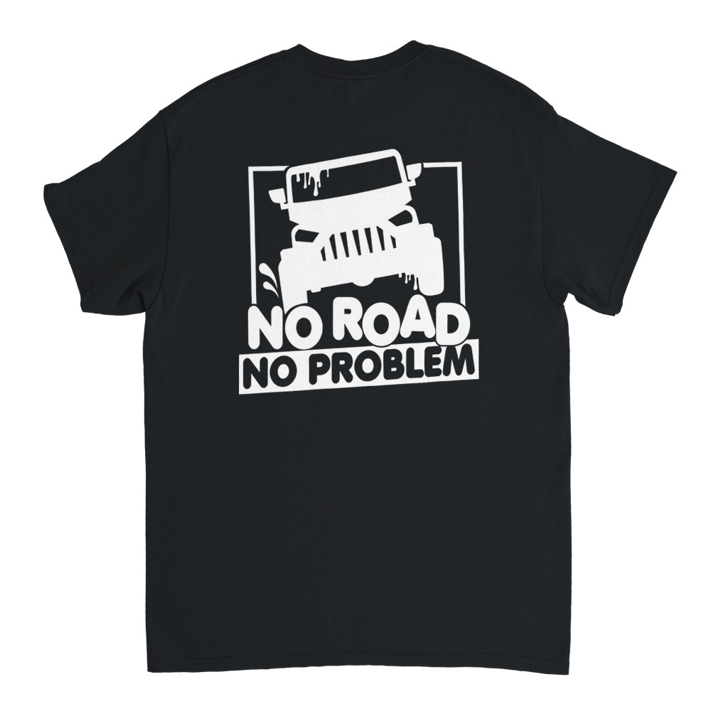 No Road No Problem T-Shirt - Picture 70 of 77