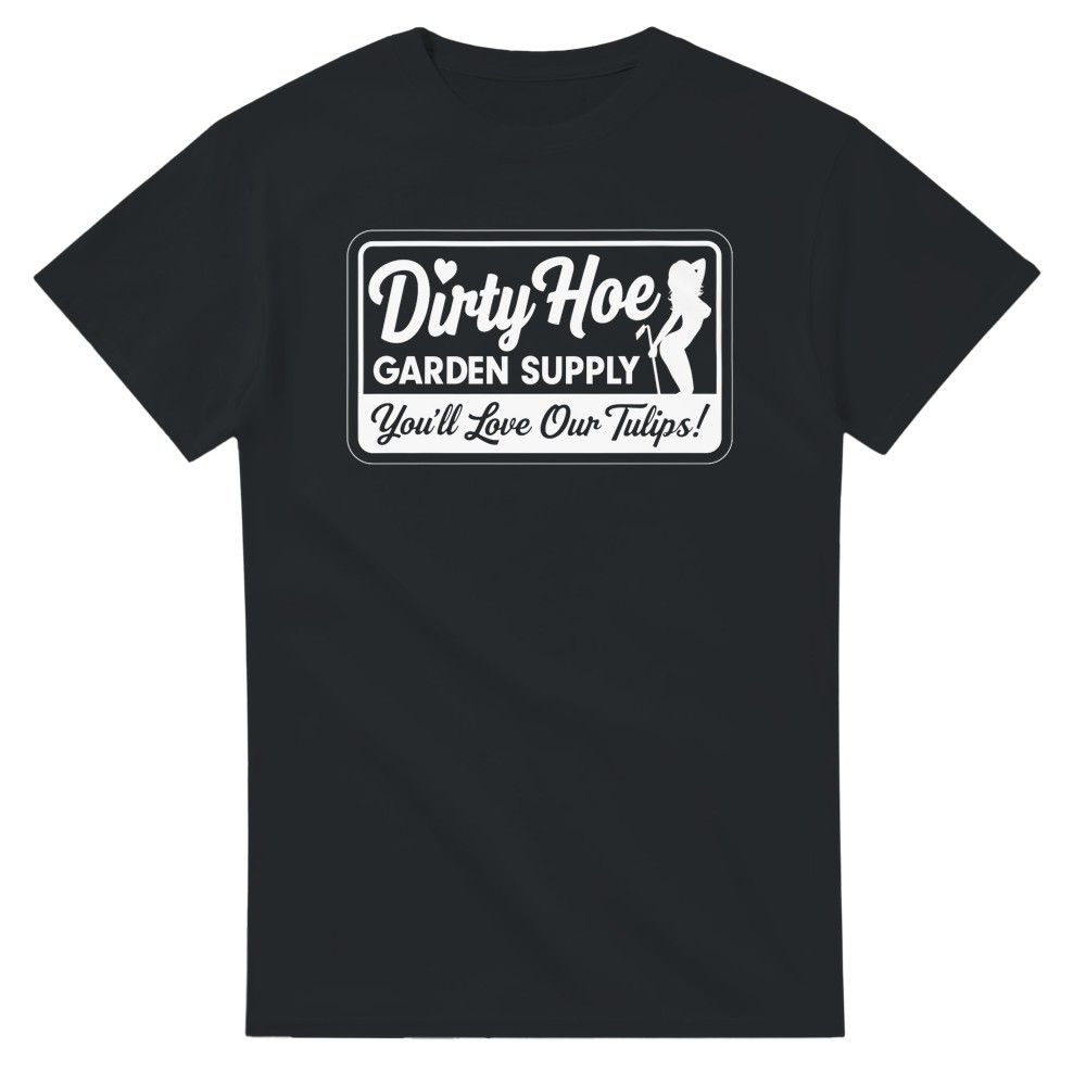 Dirty Hoe Garden Supply T-Shirt - Bild 71 von 76