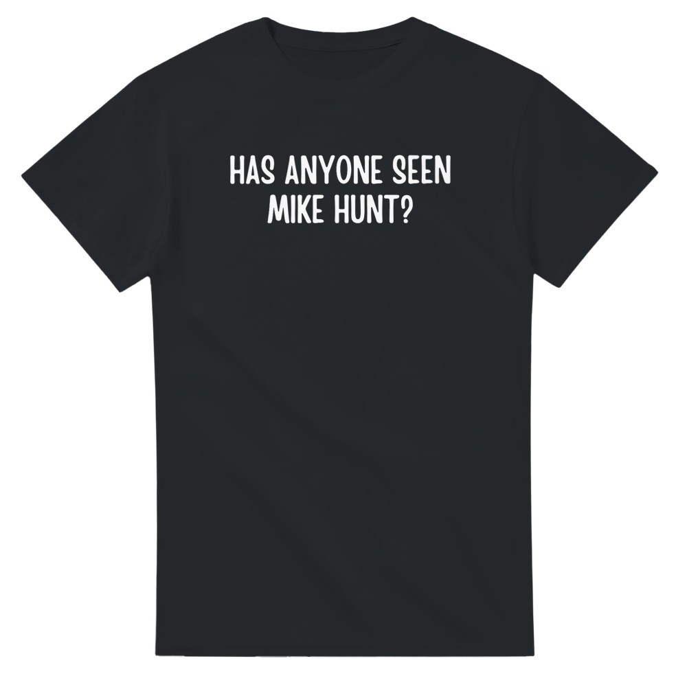 ¿Alguien ha visto a Mike Hunt? Camiseta - Imagen 62 de 76