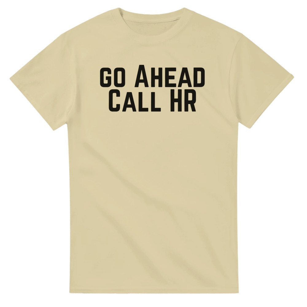Go Ahead Call HR T-Shirt img