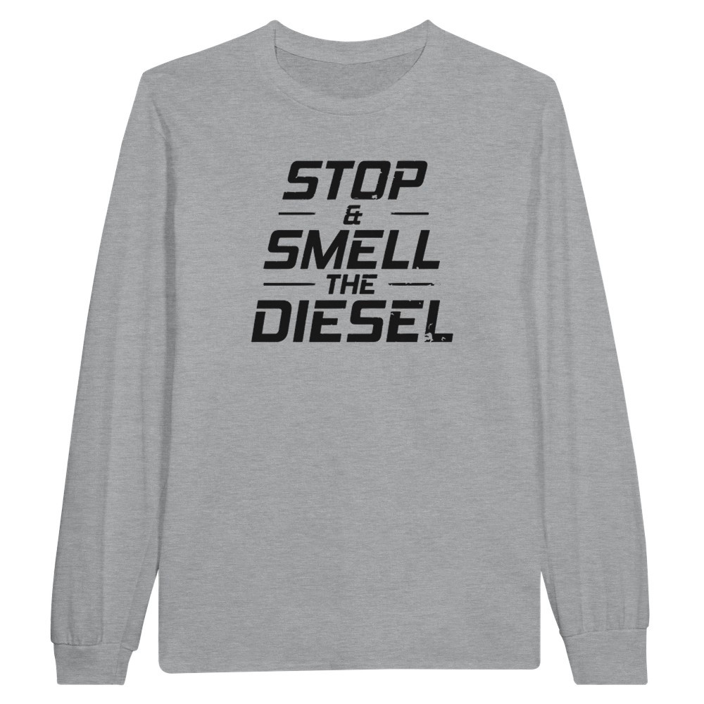 Stop and Smell the Diesel Long Sleeve T-shirt img