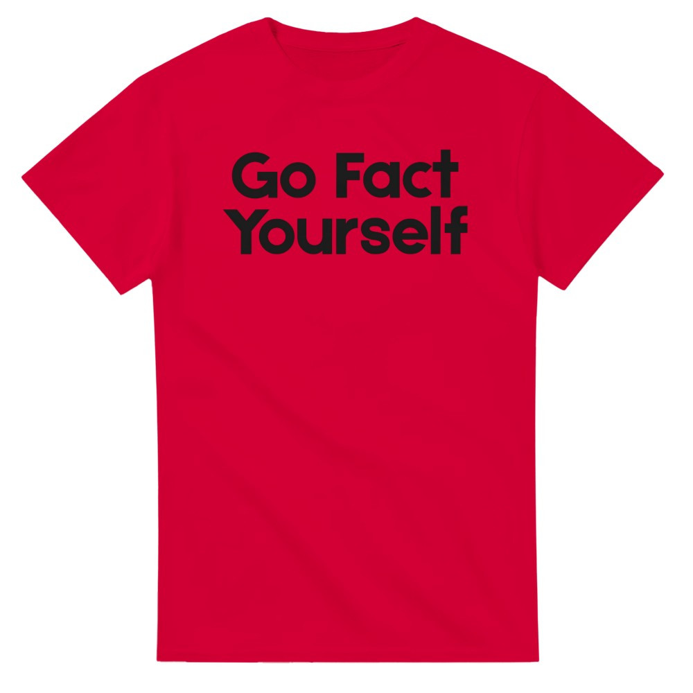 Go Fact Yourself T-Shirt img