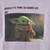Star Wars Grogu Character When It's Time To Saga Men Adults Tshirt Tee