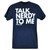 Talk Nerdy To Me DPCTED.com Nerd Funny Phrase Joke Parody Blue Tshirt Tee
