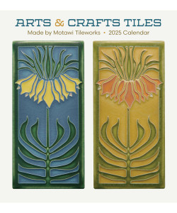 Arts & Crafts Tiles: Made by Motawi Tileworks 2025 Wall Calendar