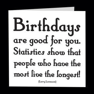 191 birthdays are good for you (ea)