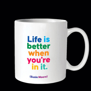 GD340 mug - life is better when (ea)