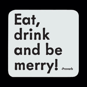 CSX25 coaster - eat, drink be merry (ea)